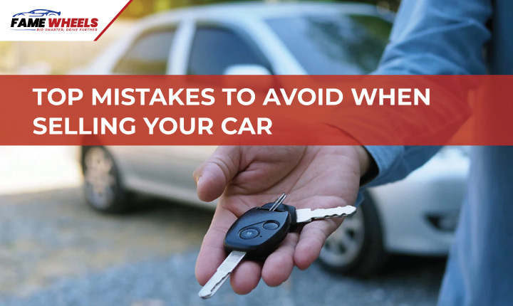Top Mistakes to Avoid When Selling Your Car