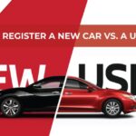 How to Register a New Car vs. a Used Car
